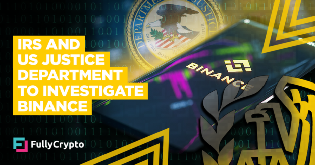 IRS and US Justice Department to Investigate Binance