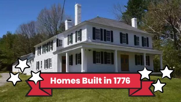 Buy a Bit of History: We Salute These 5 Homes Built in 1776