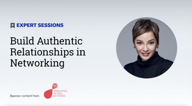 Expert Sessions: Simone Heng on How to Build Authentic Relationships in Networking – SPONSOR CONTENT FROM SINGAPORE GLOBAL NETWORK