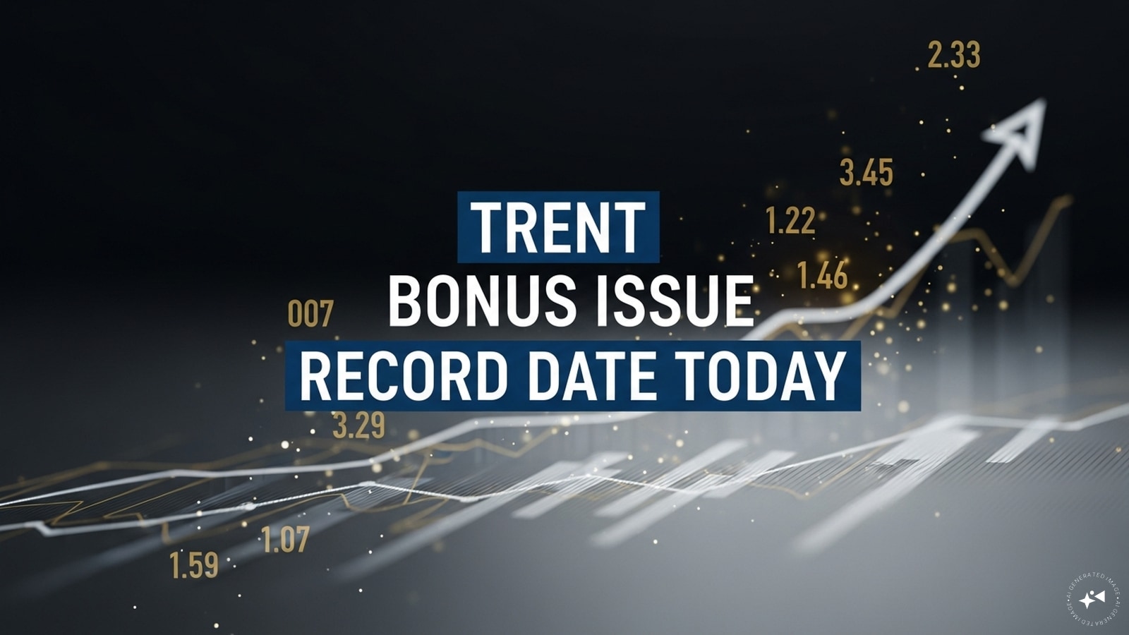 Trent shares to trade adjusted for bonus issue today – All you need to know